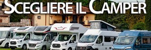 Tutto ciò che bisogna sapere per scegliere il camper