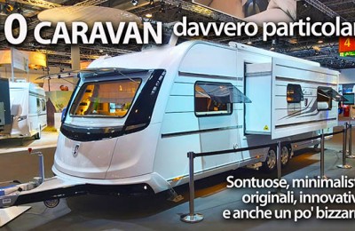 10 caravan davvero particolari: sontuose, minimaliste, originali, innovative e anche un po' bizzarre