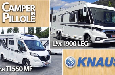 Camper in Pillole | Quick review - Knaus, dal più grande al più piccolo: L!ve I 900LEG e Van TI 550MF