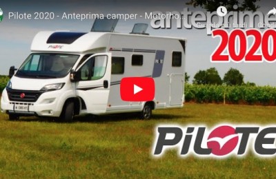 Pilote 2020 - Anteprima camper - Motorhome preview