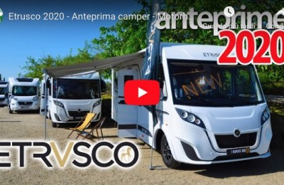 Etrusco 2020 - Anteprima camper - Motorhome preview