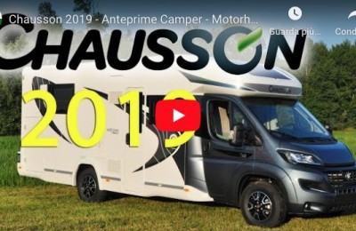 Chausson 2019 - Anteprime Camper - Motorhome Preview