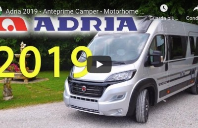 Adria 2019 - Anteprime Camper - Motorhome Preview