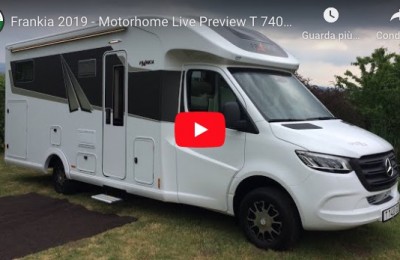 Frankia 2019 - Motorhome Live Preview T 7400 GD