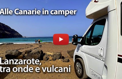 Le isole Canarie in camper, prima parte: Lanzarote, tra onde e vulcani