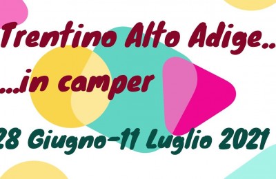 Tour 2021 in camper: Trentino Alto Adige 